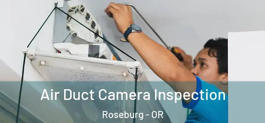  Air Duct Camera Inspection Roseburg - OR
