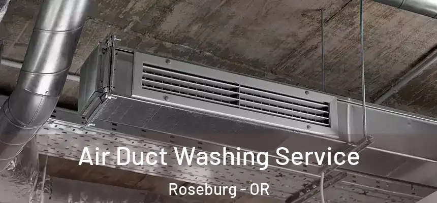 Air Duct Washing Service Roseburg - OR