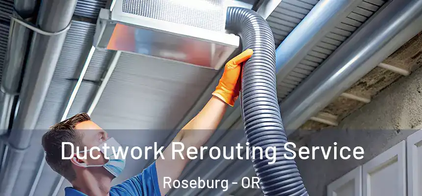  Ductwork Rerouting Service Roseburg - OR