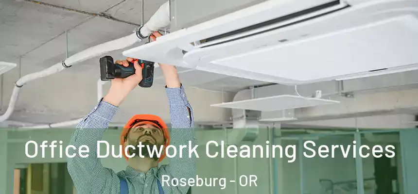  Office Ductwork Cleaning Services Roseburg - OR